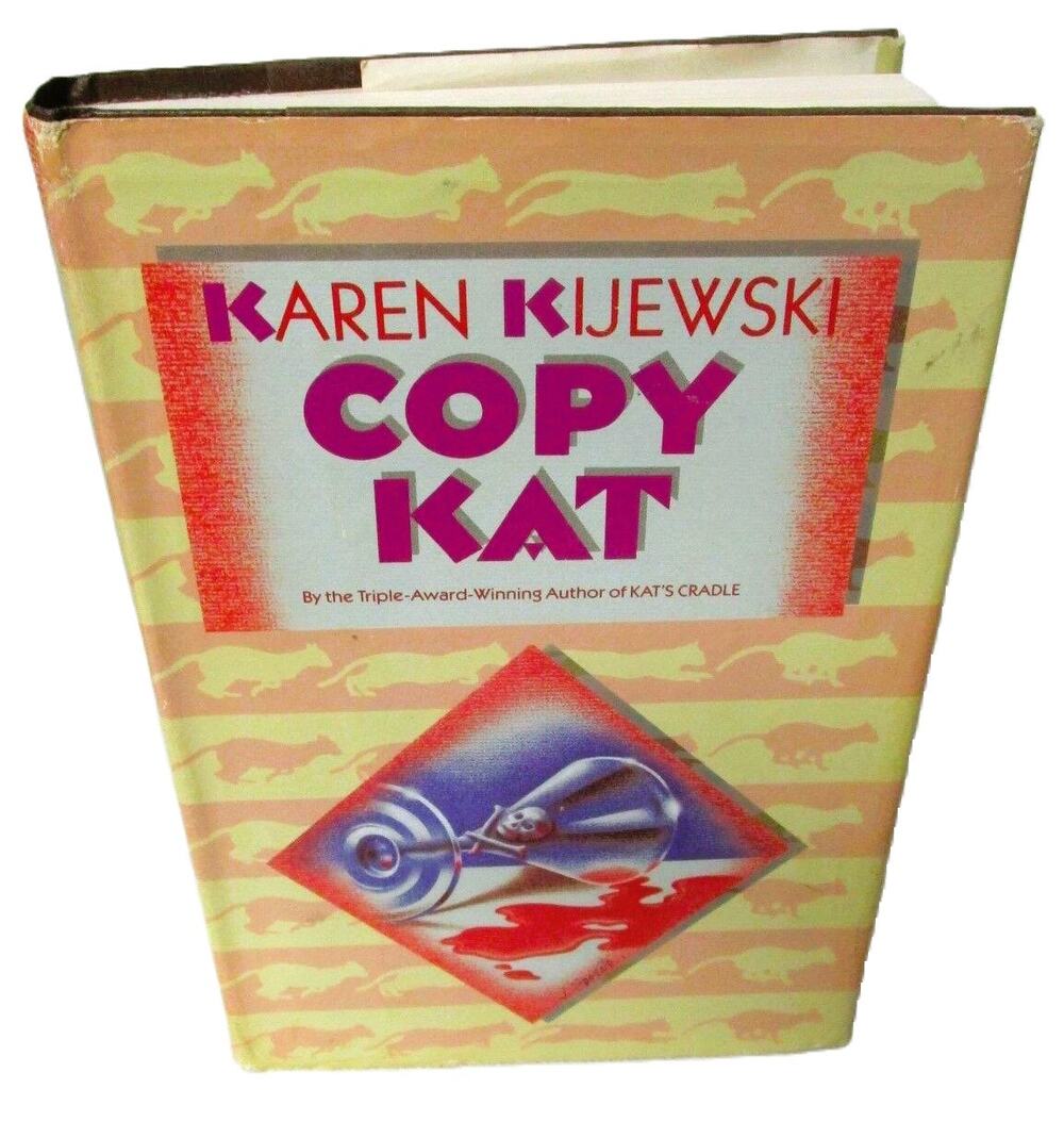 Copy Kat by Karen Kijewski (1992) Mystery Novel 1st Ed. Hardback with Dust Cover